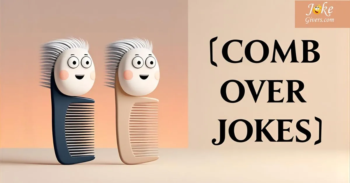 Comb Over Jokes