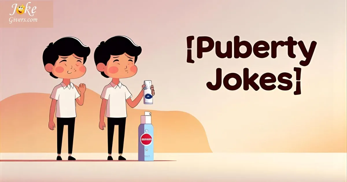 Puberty Jokes