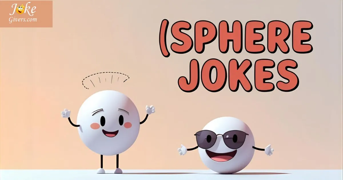 Sphere Jokes