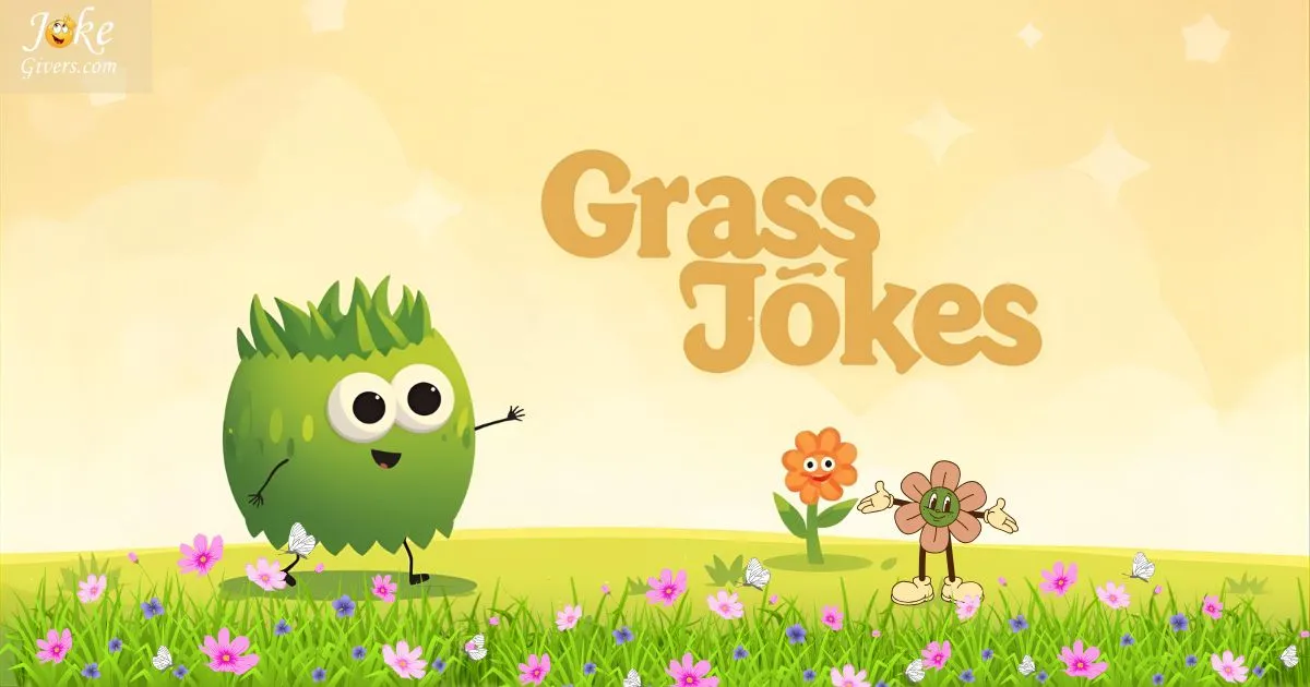 Grass Jokes