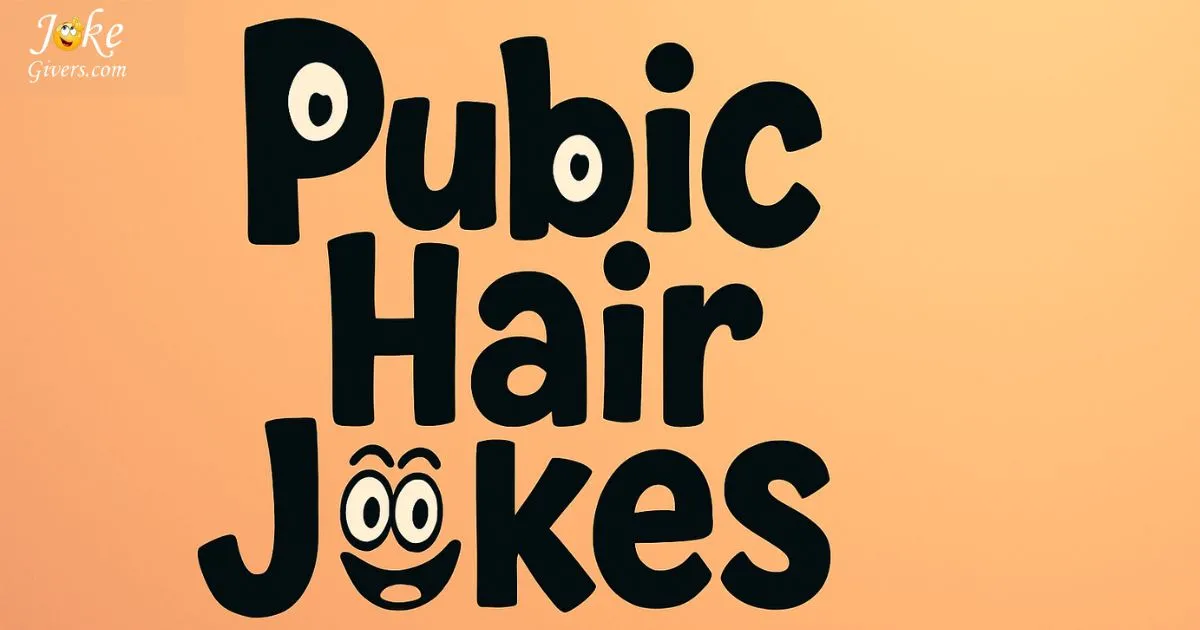 Pubic Hair Jokes