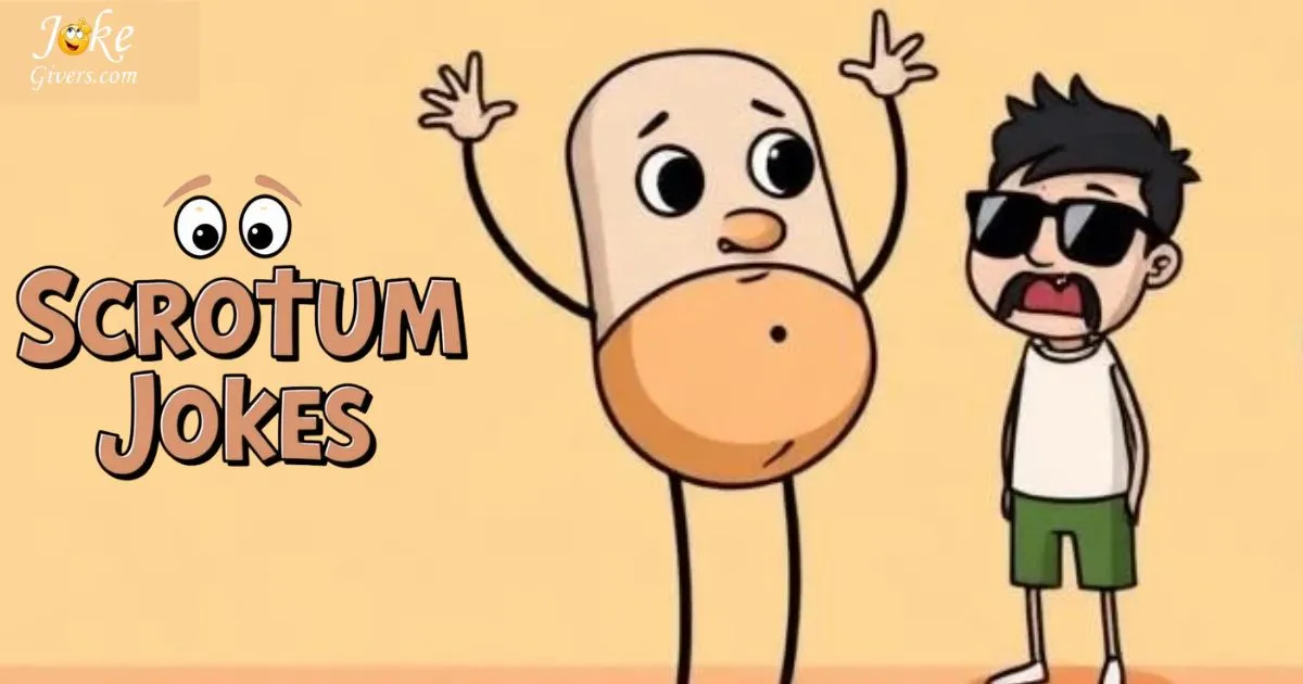Scrotum Jokes